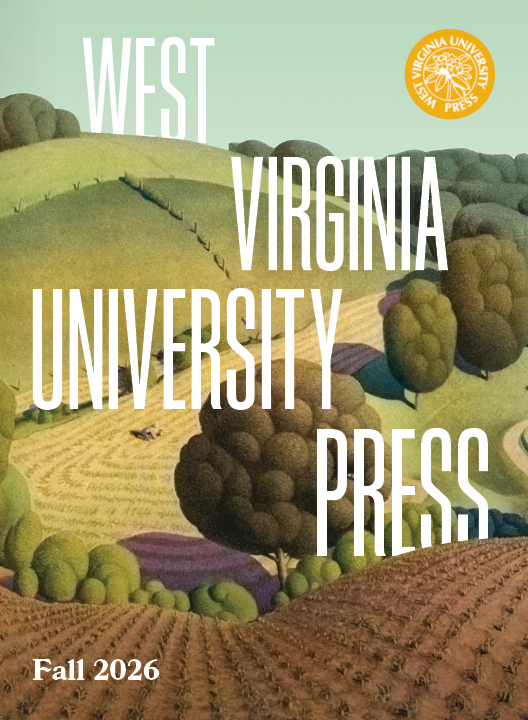 Catalog - New Books Fall 2026, West Virginia University Press