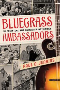 Bluegrass Ambassadors: The McLain Family Band in Appalachia