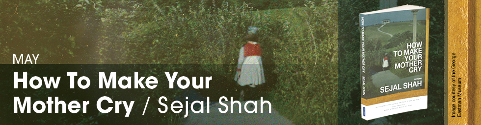 Cover image from How To Make Your Mother Cry by Sejal Shah of a girl in a red dress viewed from behind looking at a structure on a distant hilltop. Image courtesy of the George Eastman Museum 