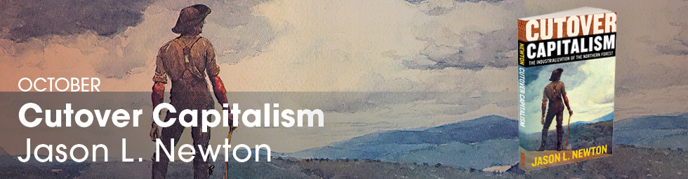 Front page banner image for Cutover Capitalism by Jason Newton depicting an engraving depicting a Winslow Homer painting called The Woodcutter