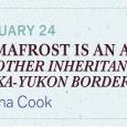 Permafrost Is an Archive  and Other Inheritances from the Alaska-Yukon Borderlands